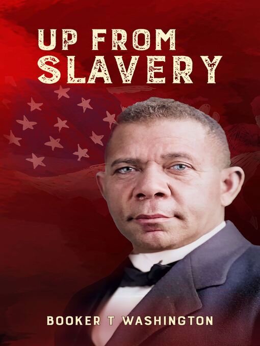 Title details for Up From Slavery by Booker T Washington - Wait list